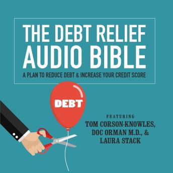 The Debt Relief Bible: A Plan to Reduce Debt & Increase Your Credit Score