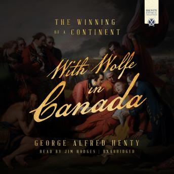 With Wolfe in Canada: The Winning of a Continent