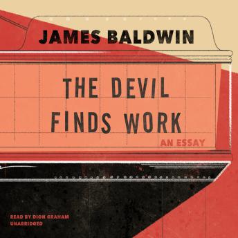 The Devil Finds Work: An Essay
