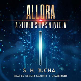 Allora: A Silver Ships Novella
