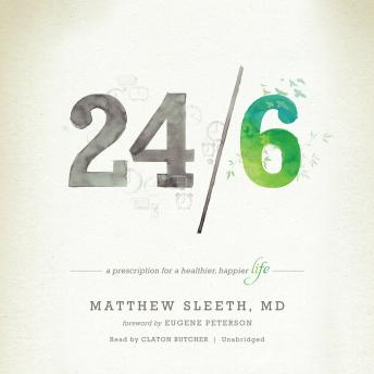 Download 24/6: A Prescription for a Healthier, Happier Life by Matthew Sleeth Md
