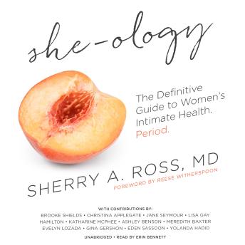She-ology: The Definitive Guide to Women's Intimate Health. Period.