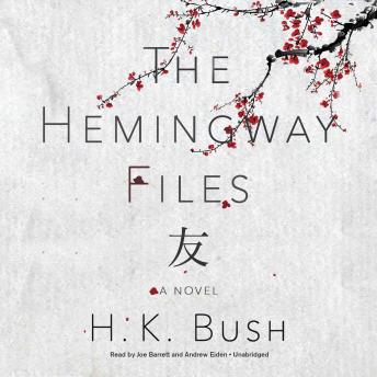 The Hemingway Files: A Novel