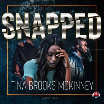 Snapped, Audio book by Tina Brooks Mckinney