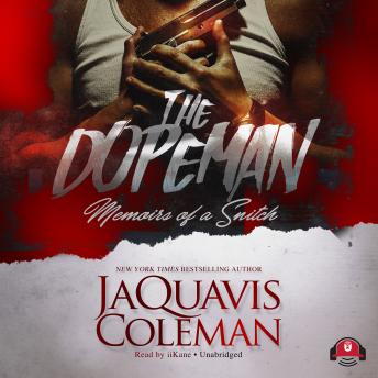 The Dopeman: Memoirs of a Snitch