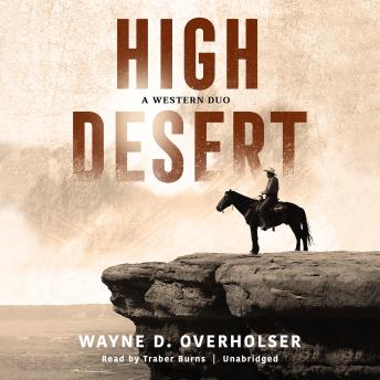 High Desert: A Western Duo, Wayne D. Overholser