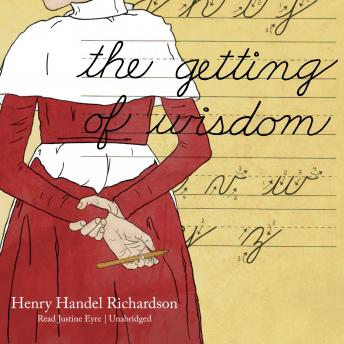 Getting of Wisdom, Henry Handel Richardson