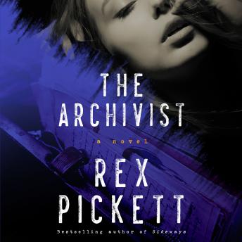 Archivist: A Novel, Rex Pickett