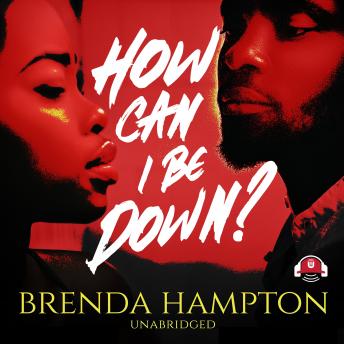 How Can I Be Down?, Brenda Hampton