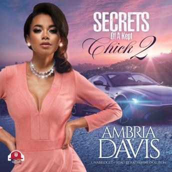 Secrets of a Kept Chick, Part 2, Audio book by Ambria Davis