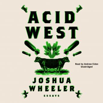 Download Acid West: Essays by Joshua Wheeler