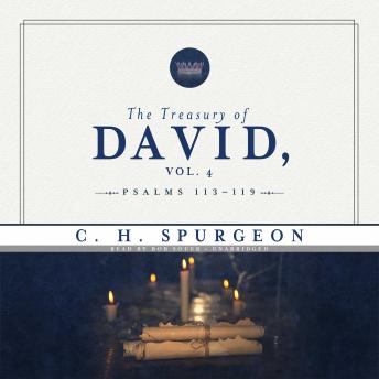 The Treasury of David, Vol. 4: Psalms 113–119