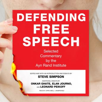 Defending Free Speech: Selected Commentary by the Ayn Rand Institute