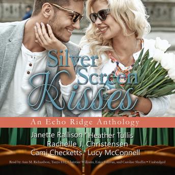 Silver Screen Kisses: An Echo Ridge Anthology