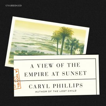 View of the Empire at Sunset, Caryl Phillips