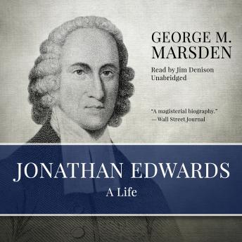 Jonathan Edwards: A Life