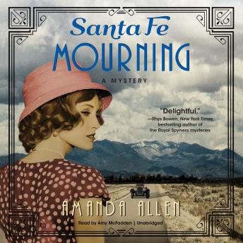 Santa Fe Mourning: A Santa Fe Revival Mystery, Amanda Allen