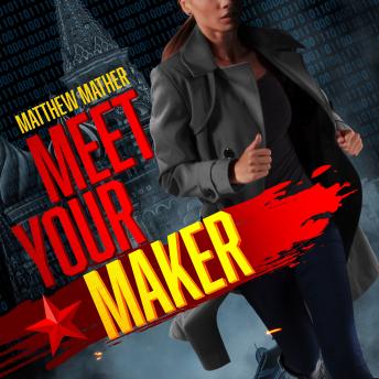 Listen Meet Your Maker By Matthew Mather Audiobook audiobook