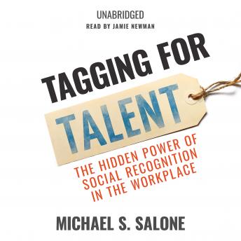 Tagging for Talent: The Hidden Power of Social Recognition in the Workplace