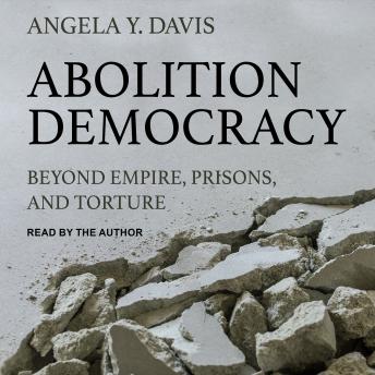 Download Abolition Democracy: Beyond Empire, Prisons, and Torture by Angela Y. Davis