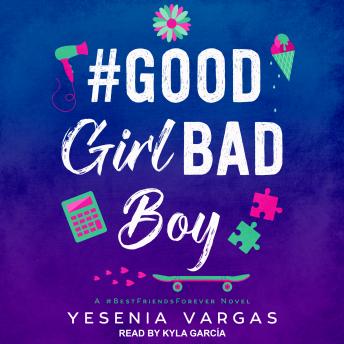 Download #GoodGirlBadBoy by Yesenia Vargas