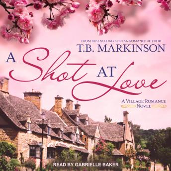 Shot at Love, Audio book by T.B. Markinson