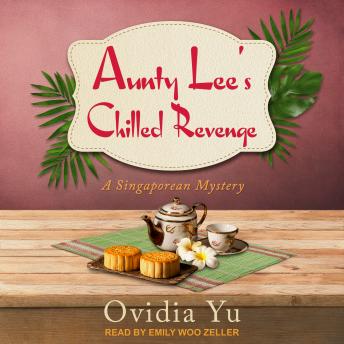 Aunty Lee’s Chilled Revenge, Audio book by Ovidia Yu