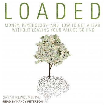 Loaded: Money, Psychology, and How to Get Ahead without Leaving Your Values Behind sample.