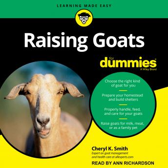 Raising Goats For Dummies