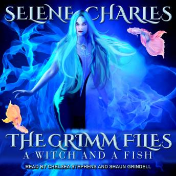 Witch and a Fish, Audio book by Selene Charles
