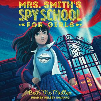 Mrs. Smith’s Spy School for Girls, Beth McMullen