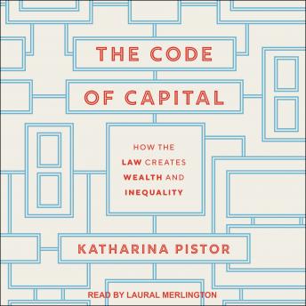Code of Capital: How the Law Creates Wealth and Inequality sample.