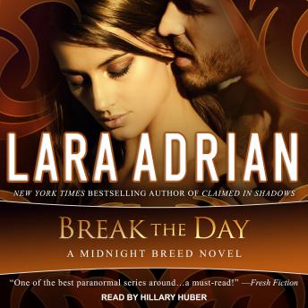 Break the Day, Audio book by Lara Adrian