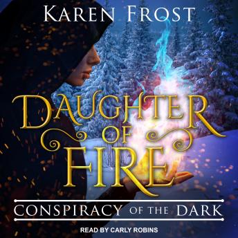 Daughter of Fire: Conspiracy of the Dark