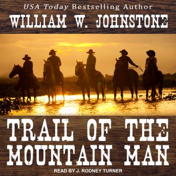 Download Trail of the Mountain Man by William W. Johnstone