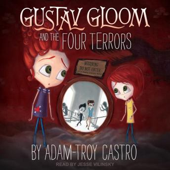 Listen Best Audiobooks Mystery and Fantasy Gustav Gloom and the Four Terrors by Adam-Troy Castro Audiobook Free Online Mystery and Fantasy free audiobooks and podcast