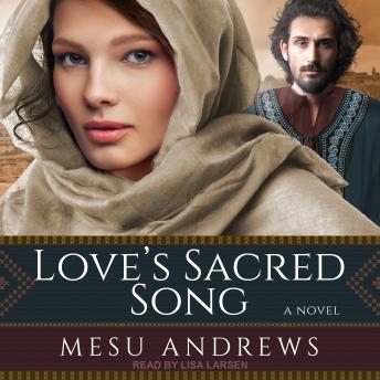 Love's Sacred Song: A Novel
