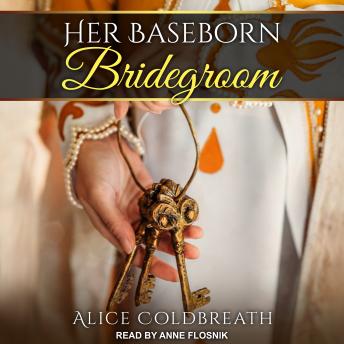 Her Baseborn Bridegroom, Alice Coldbreath