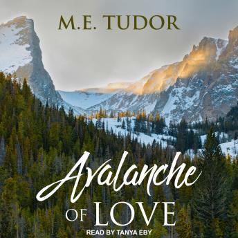 Avalanche of Love, M.E. Tudor
