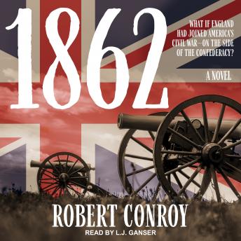 Download 1862: A Novel by Robert Conroy