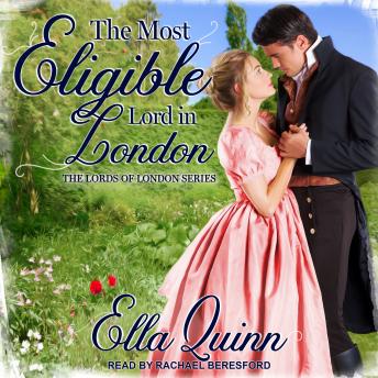 The Most Eligible Viscount in London by Ella Quinn