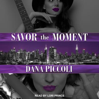 Savor the Moment, Audio book by Dana Piccoli