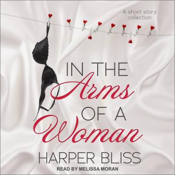in the arms of a woman: a short story collection