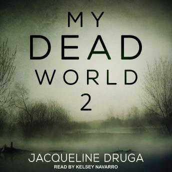 My Dead World 2, Audio book by Jacqueline Druga