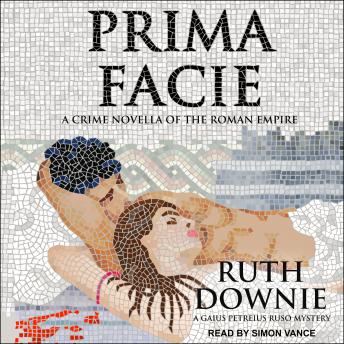 Prima Facie: A Crime Novella of the Roman Empire