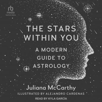 The Stars Within You: A Modern Guide to Astrology