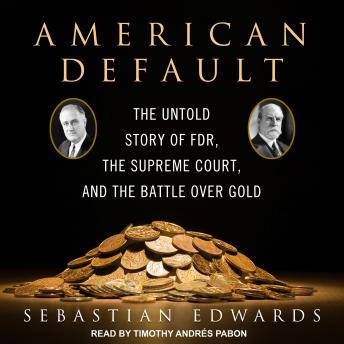 American Default: The Untold Story of FDR, the Supreme Court, and the Battle over Gold sample.