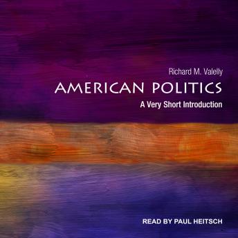 Download American Politics: A Very Short Introduction by Richard M. Valelly
