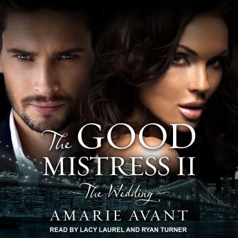 The Good Mistress II: The Wedding: A BWWM Billionaire Romance