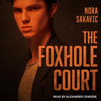 Foxhole Court, Nora Sakavic